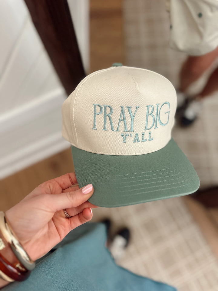 Pray Big YALL Hat