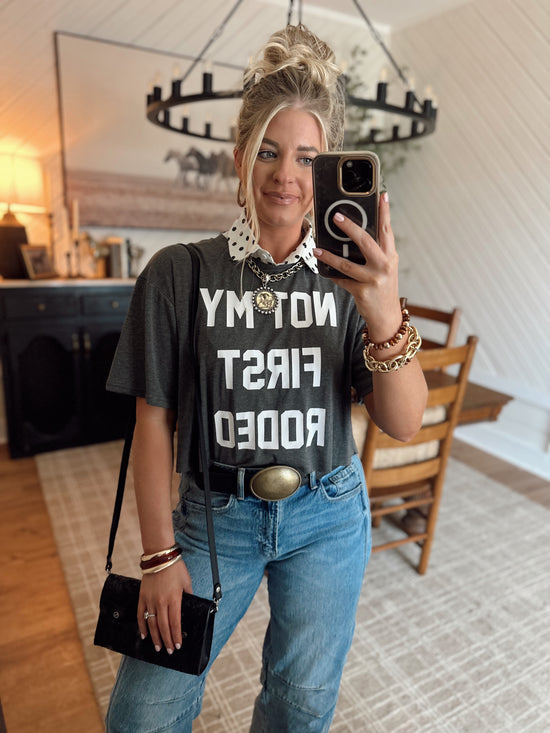Not My First Rodeo Tee