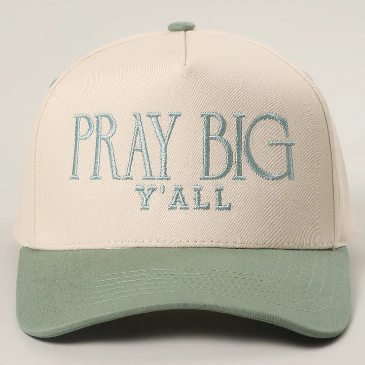 Pray Big YALL Hat